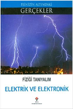 Fiziği Tanıyalım - Elektrik ve Elektronik