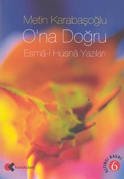 O’na Doğru: Esma - i Hüsna Yazıları