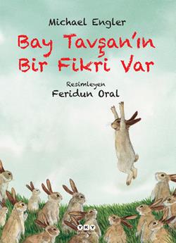 Bay Tavşan’ın Bir Fikri Var (Ciltli)