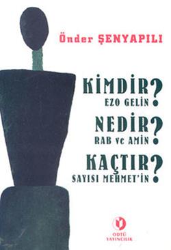 Kimdir Ezo Gelin? Nedir Rab ve Amin? Kaçtır Sayısı Mehmet’in?