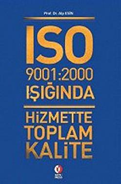 ISO 9001: 2000 Işığında Hizmette Toplam Kalite