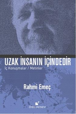 Uzak İnsanın İçindedir