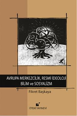 Avrupa Merkezcilik, Resmi İdeoloji, Bilim ve Sosyalizm