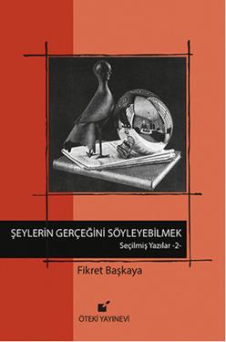 Şeylerin Gerçeğini Söyleyebilmek