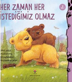 Her Zaman Her İstediğimiz Olmaz