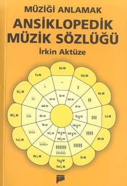 Müziği Anlamak Ansiklopedik Müzik Sözlüğü