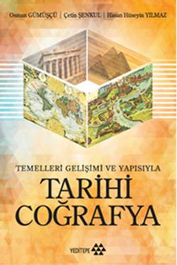 Tarihi Coğrafya: Temelleri Gelişimi ve Yapısıyla