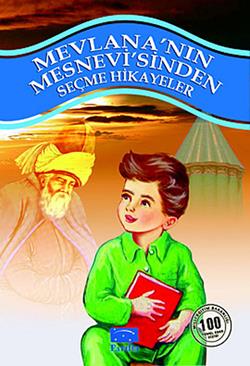 Mevlana’nın Mesnevi’sinden Seçme Hikayeler