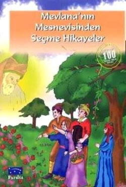 Mevlana’nın Mesnevisinden Seçme Hikayeler