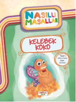 Kelebek Koko - Nasıllı Masallar