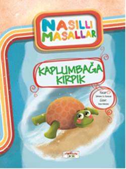 Kaplumbağa Kırpık - Nasıllı Masallar