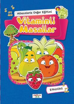 Hikayelerle Değer Eğitimi - Vitaminli Masallar