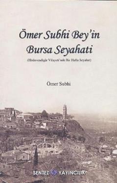 Ömer Subhi Bey’in Bursa Seyahati