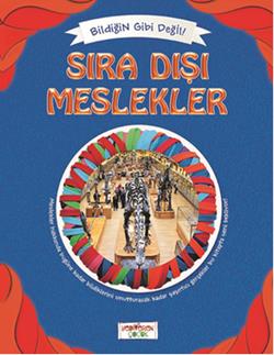 Bildiğin Gibi Değil - Sıra Dışı Meslekler