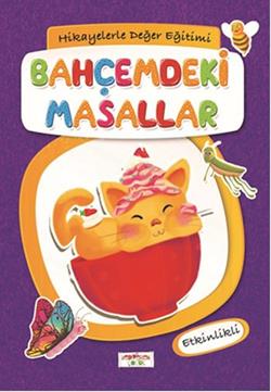 Hikayelerle Değer Eğitimi - Bahçemdeki Masallar