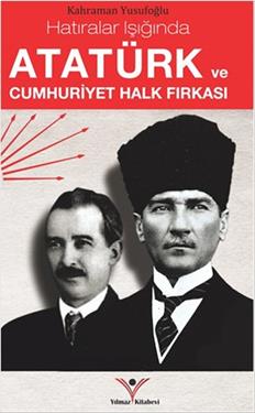 Atatürk ve Cumhuriyet Halk Fırkası