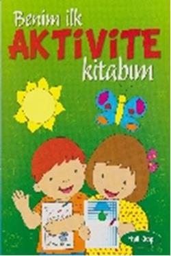 Benim İlk Aktivite Kitabım - Yeşil Kitap