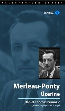 Merleau-Ponty Üzerine