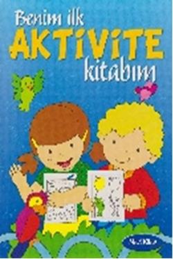 Benim İlk Aktivite Kitabım - Mavi Kitap