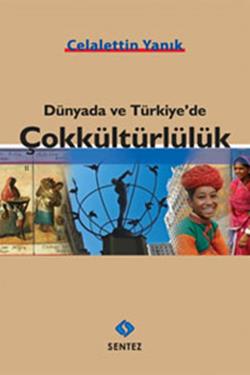 Dünyada ve Türkiye’de Çokkültürlülük