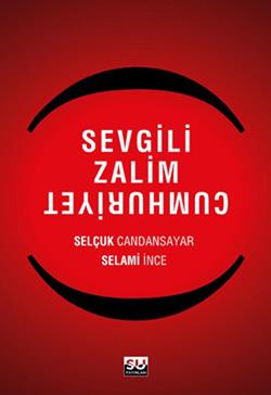 Sevgili Zalim Cumhuriyet