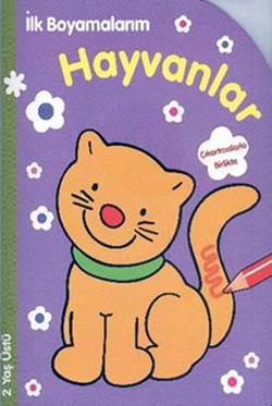 İlk Boyamalarım : Hayvanlar