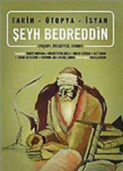 Tarih - Ütopya - İsyan Şeyh Bedreddin