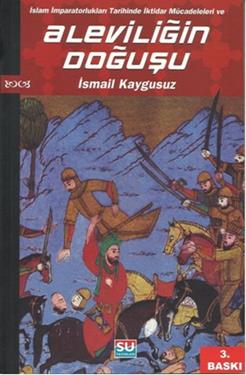 İslam İmparatorlukları Tarihinde İktidar Mücadeleleri ve Aleviliğin Doğuşu