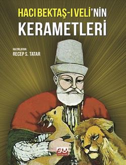 Hacı Bektaş-ı Veli’nin Kerametleri