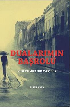 Dualarımın Başrolü