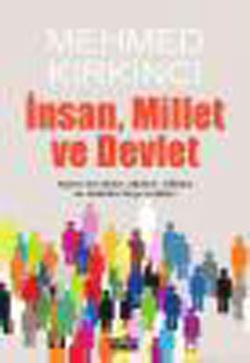 İnsan, Millet ve Devlet