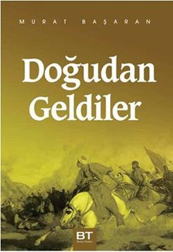 Doğudan Geldiler