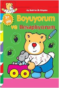 Ayı Bobinin İlk Kitapları - Boyuyorum ve Hesaplıyorum