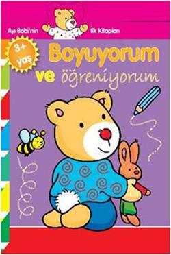 Ayı Bobinin İlk Kitapları - Boyuyorum ve Öğreniyorum