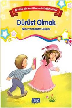 Bilinç ve Karakter Gelişimi - Dürüst Olmak