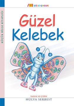 Küçük Bilge Kitaplığı: Güzel Kelebek