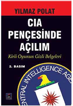 CIA Pençesinde Açılım