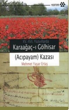 15-16. Yüzyıllarda Karaağaç-ı Gölhisar (Acıpayam) Kazası