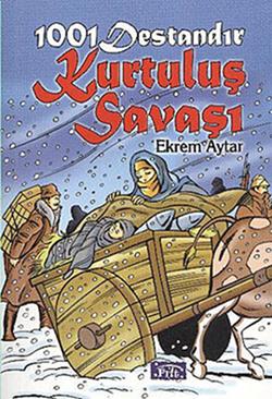 1001 Destandır Kurtuluş Savaşı