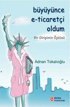 Büyüyünce E-Ticaretçi Oldum