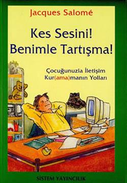 Kes Sesini! Benimle Tartışma!