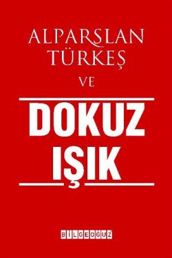 Alparslan Türkeş ve Dokuz Işık