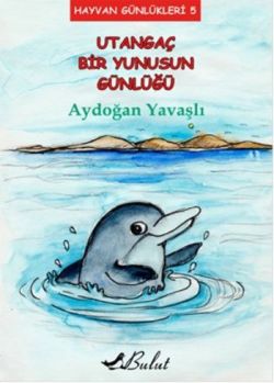 Utangaç Bir Yunusun Günlüğü