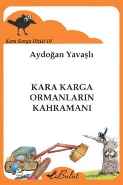 Kara Karga Dizisi -10 / Kara Karga Ormanların Kahramanı