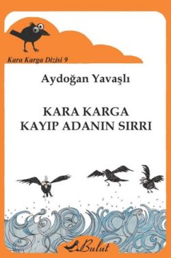 Kara Karga Dizisi - 9 / Kara Karga Kayıp Adanın Sırrı