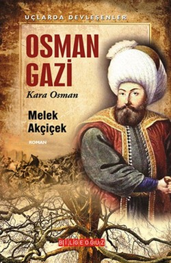 Uçlarda Devleşenler - Osman Gazi