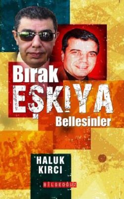 Bırak Eşkıya Bellesinler