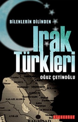 Bilenlerin Dilinden Irak Türkleri