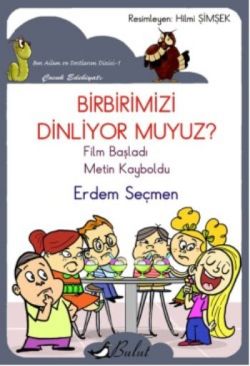 Birbirimizi Dinliyor Muyuz?