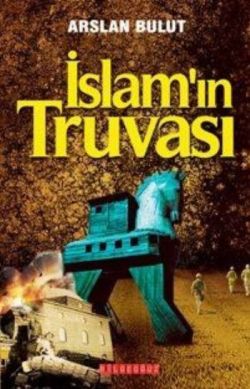 İslam’ın Truvası